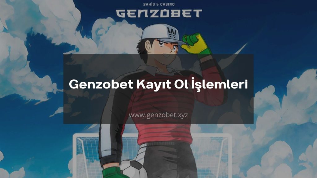 genzobet kayıt ol